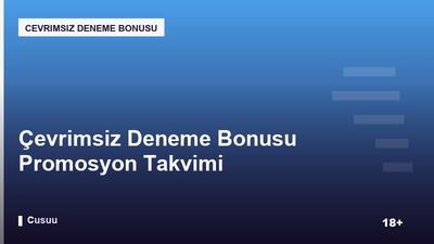 Çevrimsiz Deneme Bonusu Promosyon Takvimi