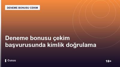 Deneme bonusu çekim başvurusunda kimlik doğrulama adımları