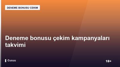 Deneme bonusu çekim kampanyaları takvimi