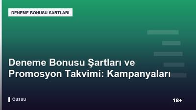Deneme Bonusu Şartları ve Promosyon Takvimi: Kampanyaları Takip Etme