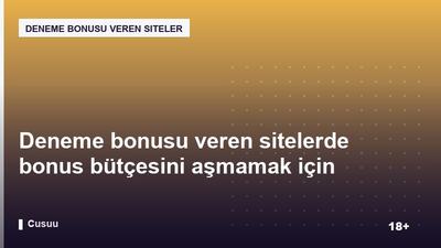 Deneme bonusu veren sitelerde bonus bütçesini aşmamak için yöntemler