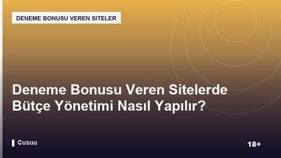 Deneme Bonusu Veren Sitelerde Bütçe Yönetimi Nasıl Yapılır?