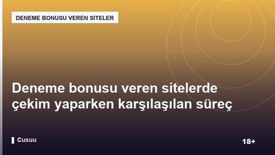 Deneme bonusu veren sitelerde çekim yaparken karşılaşılan süreç adımları