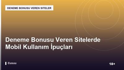 Deneme Bonusu Veren Sitelerde Mobil Kullanım İpuçları