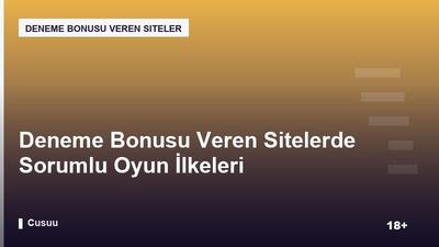Deneme Bonusu Veren Sitelerde Sorumlu Oyun İlkeleri
